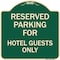 Signmission Parking Reserved for Hotel Guests Heavy-Gauge Aluminum Architectural Sign, 18" x 18", G-1818-23385 A-DES-G-1818-23385 - alternate 1